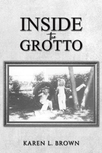Enlarge image Cover: Inside the Grotto - Austin Macauley Publishers LLC