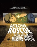 Cover: Detective Roscoe & The Case of the Missing Stuffie - TellWell Press