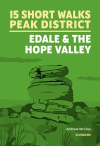 Abbildung von: 15 Short Walks in the Peak District - Edale and the Hope Valley - Cicerone Press