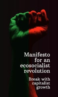 Abbildung von: Manifesto for an ecosocialist revolution - Break with capitalist growth - Resistance Books