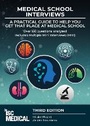 Cover: Medical School Interviews: a Practical Guide to Help You Get That Place at Medical School - Over 150 Questions Analysed. Includes Mini-multi Interviews - ISC Medical