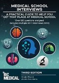 Cover: Medical School Interviews: a Practical Guide to Help You Get That Place at Medical School - Over 150 Questions Analysed. Includes Mini-multi Interviews - ISC Medical