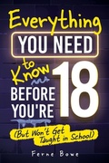 Cover: Everything You Need to Know Before You're 18 (But Won't Get Taught in School) - Bemberton