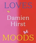Cover: Damien Hirst: Loves Moods - Heni Publishing