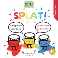 Abbildung von: Splat! A Bilingual Story About Colors English - French - Mooli Print