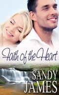 Cover: Faith of the Heart (Damaged Heroes, #4) - Sandy James
