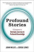 Cover: Profound Stories: A Companion to Deming's Journey to Profound Knowledge - IT Revolution Press