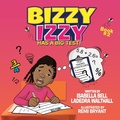 Cover: Bizzy Izzy Has A Big Test! - PlayPen Publishing