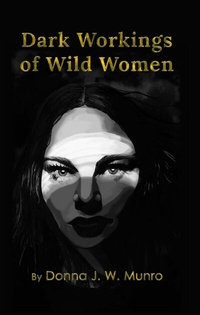Abbildung von: Dark Workings of Wild Women - Publishdrive