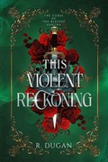 Cover: This Violent Reckoning - Renee Dugan