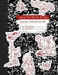 Cover: How To Write Even Better Adventures - Goodman Games