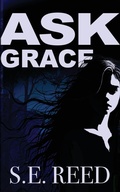 Cover: Ask Grace - Wild Ink Publishing LLC