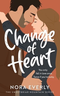 Abbildung von: Change of Heart - Nora Everly