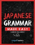 Cover: Japanese Grammar Made Easy - Lingo Mastery