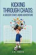 Cover: Kicking Through Chaos - J.C. Davis