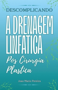 Abbildung von: Descomplicando a Drenagem Linfatica - Joao Mario Pereira