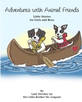 Cover: Adventures with Animal Friends Little Stories for Girls and Boys By Lady Hershey for Her Little Brother Mr. Linguini - Little Stories for Girls and Boys