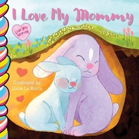 Enlarge image Cover: I Love My Mommy - Taffy Tales, Inc.