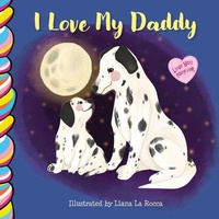 Enlarge image Cover: I Love My Daddy - Taffy Tales