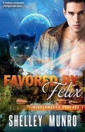 Cover: Favored by Felix - Shelley Munro