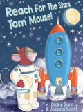 Cover: Reach For The Stars Tom Mouse! - Tom Mouse Publishing