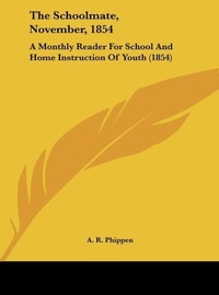 Abbildung von: The Schoolmate, November, 1854 - Kessinger Publishing