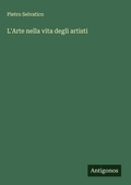Cover: L'Arte nella vita degli artisti - Antigonos Verlag