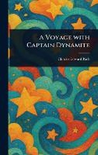 Enlarge image Cover: A Voyage With Captain Dynamite - Anson Street Press