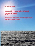 Cover: Neue Horizonte im Kampf gegen Krebs - BoD - Books on Demand