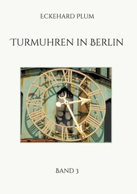 Bild: Turmuhren in Berlin - BoD - Books on Demand