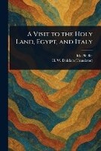 Abbildung von: A Visit to the Holy Land, Egypt, and Italy - Anson Street Press