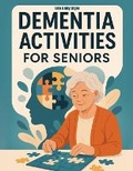 Cover: Dementia Activities for Seniors - StudioMoreFolio