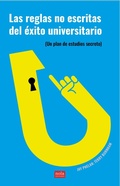 Cover: Las reglas no escritas del &eacute;xito universitario - Nola Editores