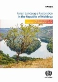 Cover: Forest Landscape Restoration in the Republic of Moldova - United Nations