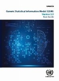 Cover: Generic Statistical Information Model (GSIM) Version 2.0: User Guide - United Nations