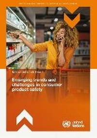Abbildung von: Emerging Trends and Challenges in Consumer Product Safety - United Nations