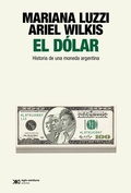 Cover: El d&oacute;lar - Siglo XXI Editores