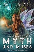 Cover: Myth and Muses - W. J. May