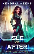 Cover: Isle of After (Enter the Kingdom, #2) - Tulipe Noire Press