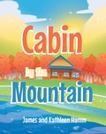 Cover: Cabin by the Mountain - Covenant Books, Inc.
