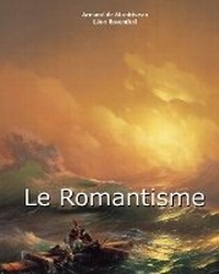 Abbildung von: Le Romantisme - Parkstone International