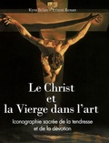 Cover: Le Christ et la Vierge dans l'art - Parkstone International