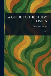 Abbildung von: A Guide to the Study of Fishes - Anson Street Press