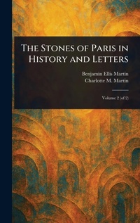 Enlarge image Cover: The Stones of Paris in History and Letters - Anson Street Press