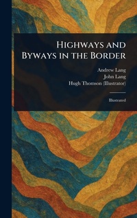 Abbildung von: Highways and Byways in the Border - Anson Street Press