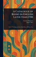 Cover: A Catalogue of Books in English Later Than 1700 - Anson Street Press