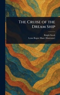 Cover: The Cruise of the Dream Ship - Anson Street Press