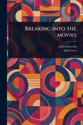 Cover: Breaking Into the Movies - Anson Street Press