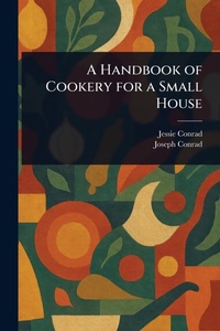 Enlarge image Cover: A Handbook of Cookery for a Small House - Anson Street Press