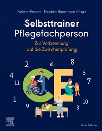 Abbildung von: Selbsttrainer Pflegefachperson zur Vorbereitung auf die Zwischenprüfung - Urban & Fischer
